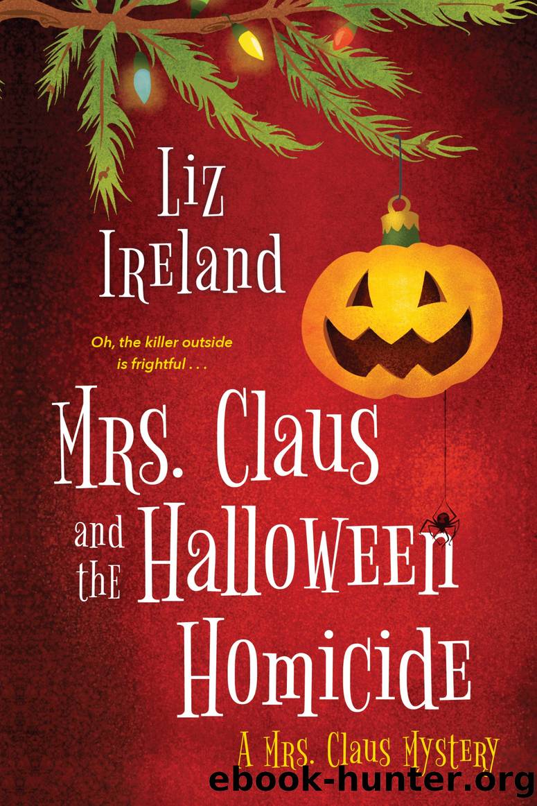 Mrs. Claus and the Halloween Homicide by Liz Ireland