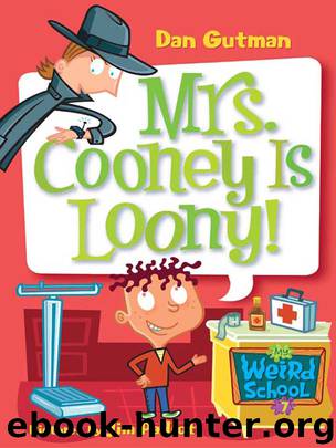Mrs. Cooney Is Loony! by Dan Gutman