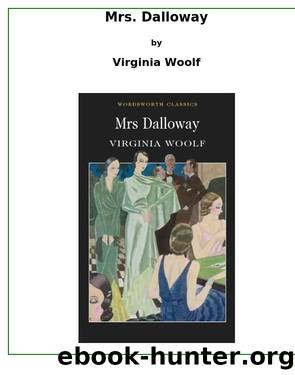 Mrs. Dalloway by Virginia Woolf & stephen.thomas@adelaide.edu.au