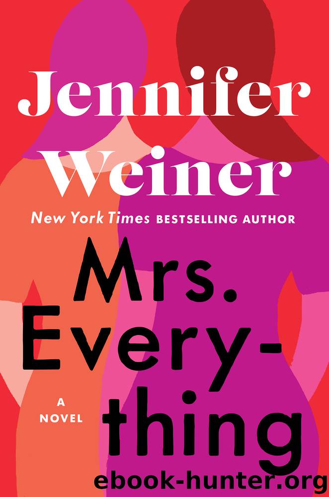 Mrs. Everything by Jennifer Weiner