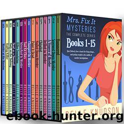 Mrs. Fix It Mysteries: The Complete 15-Books Cozy Mystery Series by Knudson Belle
