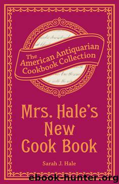 Mrs. Hale's New Cook Book by Sarah Hale
