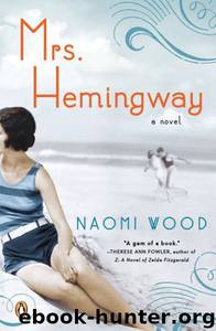 Mrs. Hemingway: A Novel by Naomi Wood
