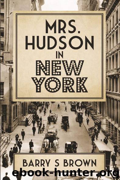 Mrs. Hudson in New York by Barry S Brown