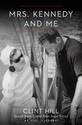 Mrs. Kennedy and Me by Hill Clint & Hill Lisa McCubbin