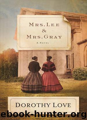 Mrs. Lee and Mrs. Gray by Dorothy Love