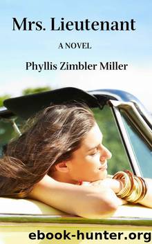 Mrs. Lieutenant: A Women's Friendship Novel by Phyllis Zimbler Miller