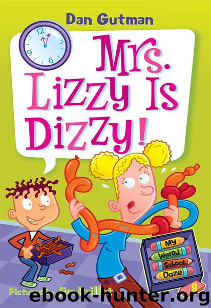 Mrs. Lizzy Is Dizzy! by Dan Gutman