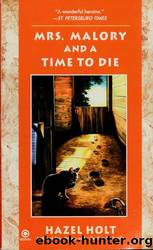 Mrs. Malory and a Time to Die by Hazel Holt