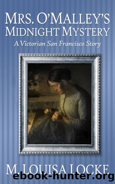 Mrs. O'Malley's Midnight Mystery by M. Louisa Locke