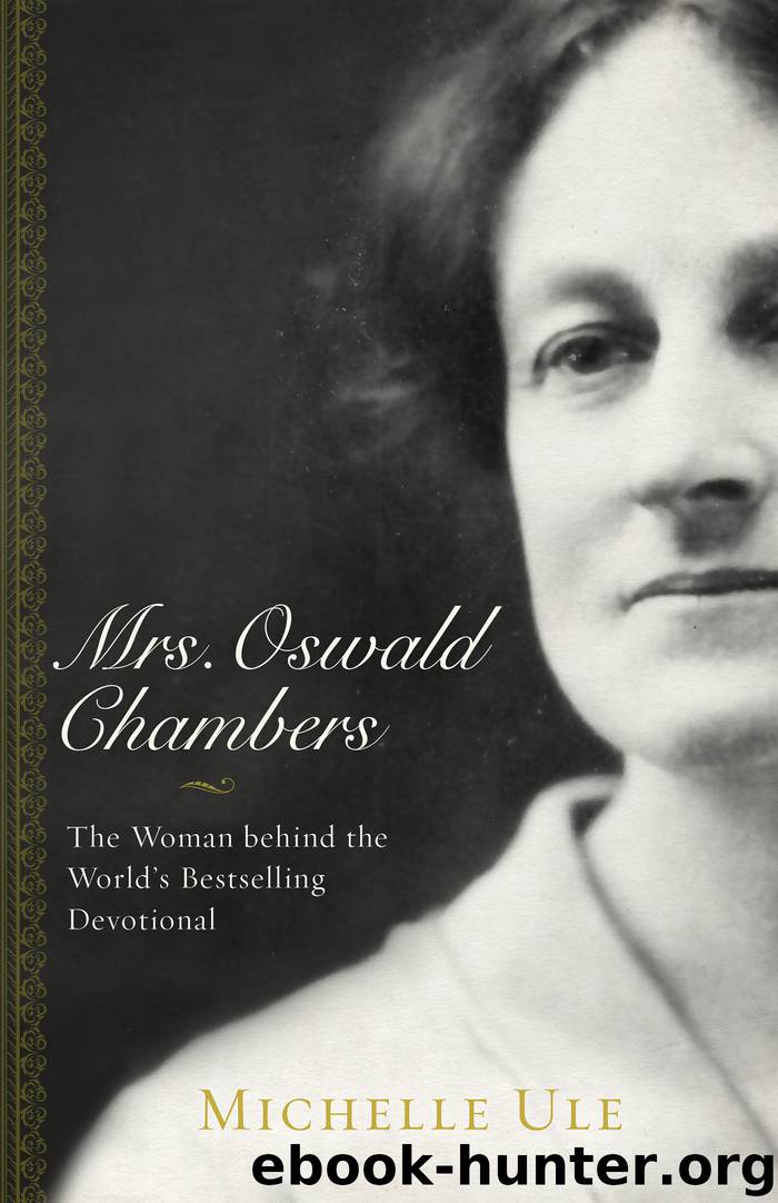 Mrs. Oswald Chambers by Michelle Ule