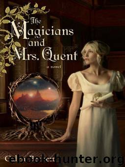 Mrs. Quent 1 - The Magicians and Mrs. Quent by Galen Beckett