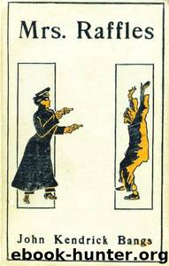 Mrs. Raffles by John Kendrick Bangs