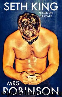 Mrs. Robinson (Mrs. Robinson #1) by Seth King