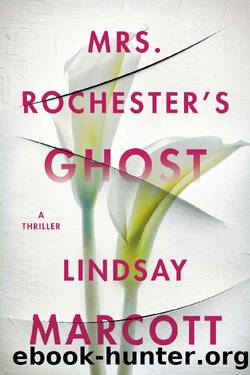 Mrs. Rochester's Ghost: A Thriller by Lindsay Marcott