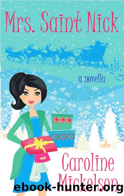 Mrs. Saint Nick by Caroline Mickelson