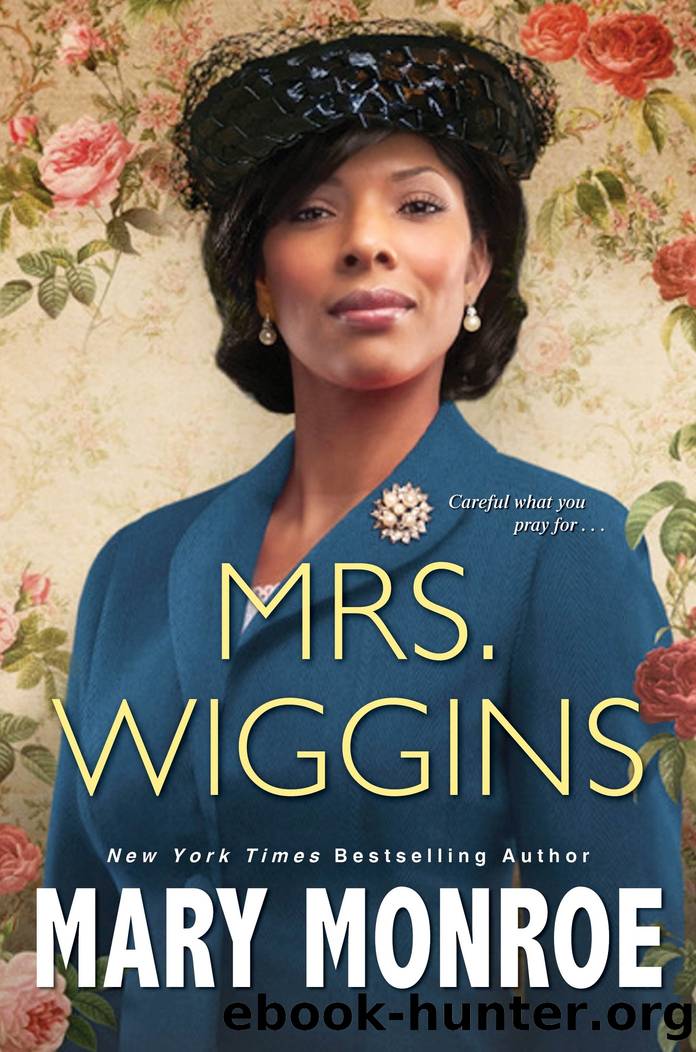 Mrs. Wiggins by Mary Monroe