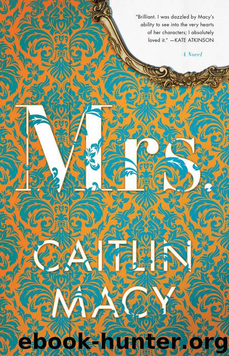 Mrs. by Caitlin Macy