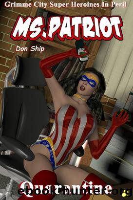 Ms Patriot: Quarantine by Don Ship