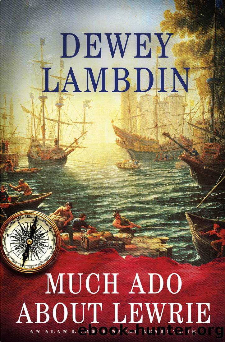Much Ado About Lewrie_An Alan Lewrie Naval Adventure by Dewey Lambdin
