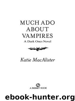 Much Ado About Vampires: A Dark Ones Novel by MacAlister Katie