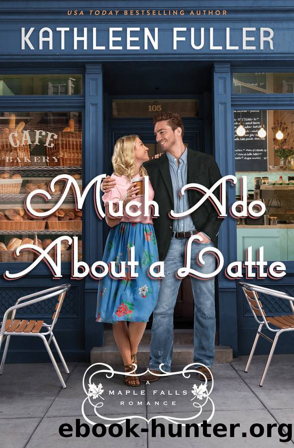 Much Ado About a Latte by Kathleen Fuller