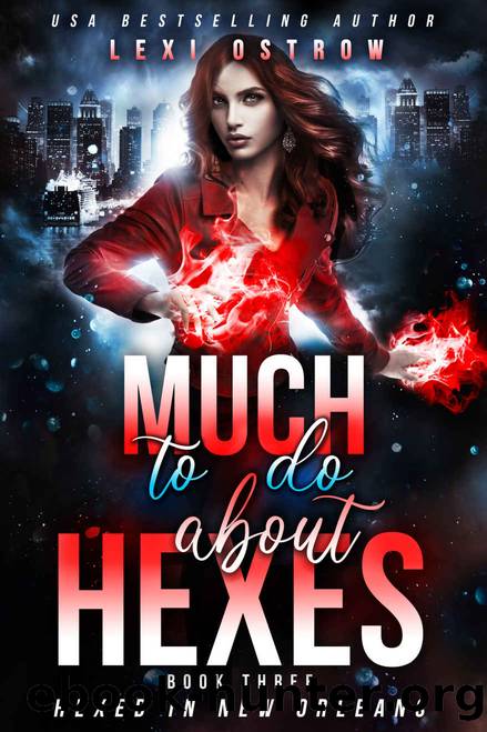 Much to Do About Hexes by Lexi Ostrow