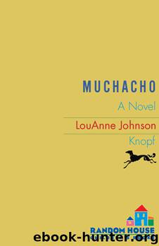 Muchacho by Louanne Johnson