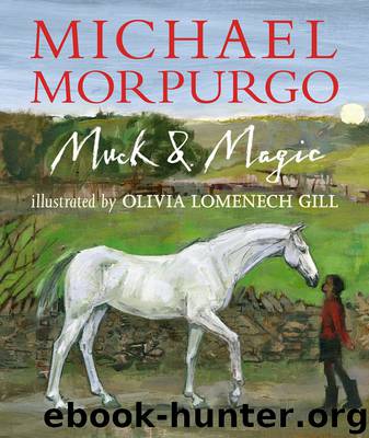 Muck and Magic by Michael Morpurgo