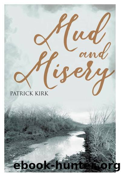 Mud and Misery by Patrick Kirk