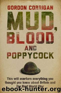 Mud, Blood and Poppycock: Britain and the Great War (Cassel Military) by Gordon Corrigan