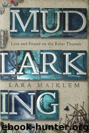 Mudlarking by Lara Maiklem