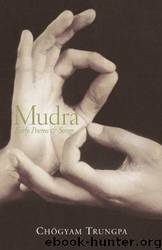 Mudra: Early Songs and Poems by Chogyam Trungpa