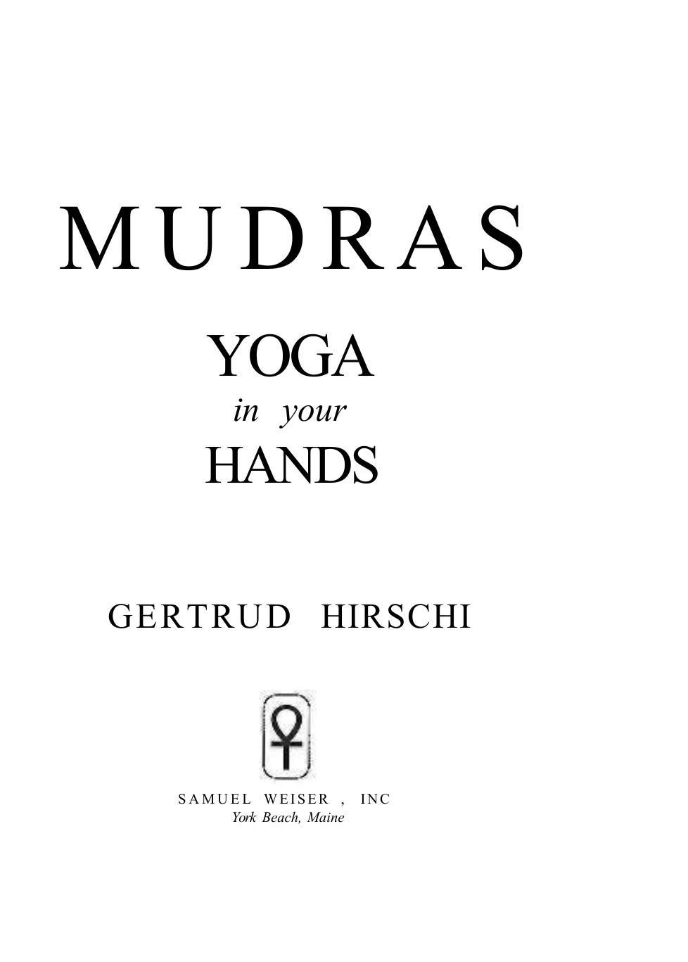 Mudras Yoga in Your Hands by Gertrud Hirschi by Unknown