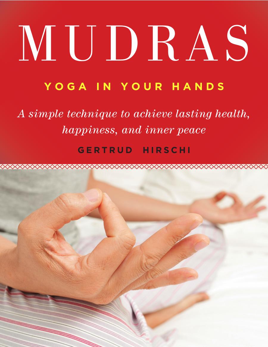 Mudras: yoga in your hands by Grimm Christine M.;Hirschi Gertrud;Joyoatmojo Ito