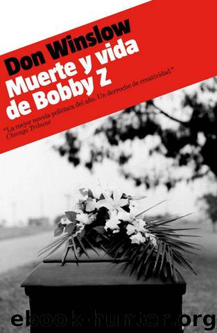 Muerte Y Vida De Bobby Z