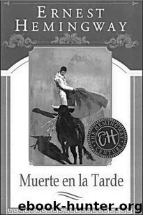 Muerte en la tarde by Hemingway Ernest
