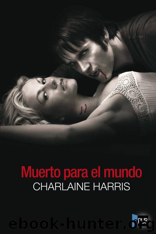 Muerto Para El Mundo by Charlaine Harris