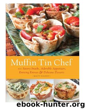Muffin Tin Chef by Matt Kadey