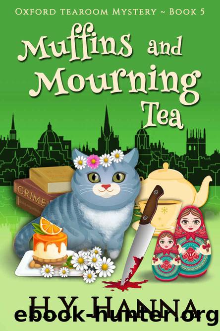Muffins and Mourning Tea (Oxford Tearoom Mysteries ~ Book 5) by Hanna H.Y