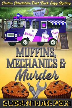 Muffins, Mechanics, and Murder (Darla's Delectables Food Truck Cozy Mystery Book 8) by Susan Harper