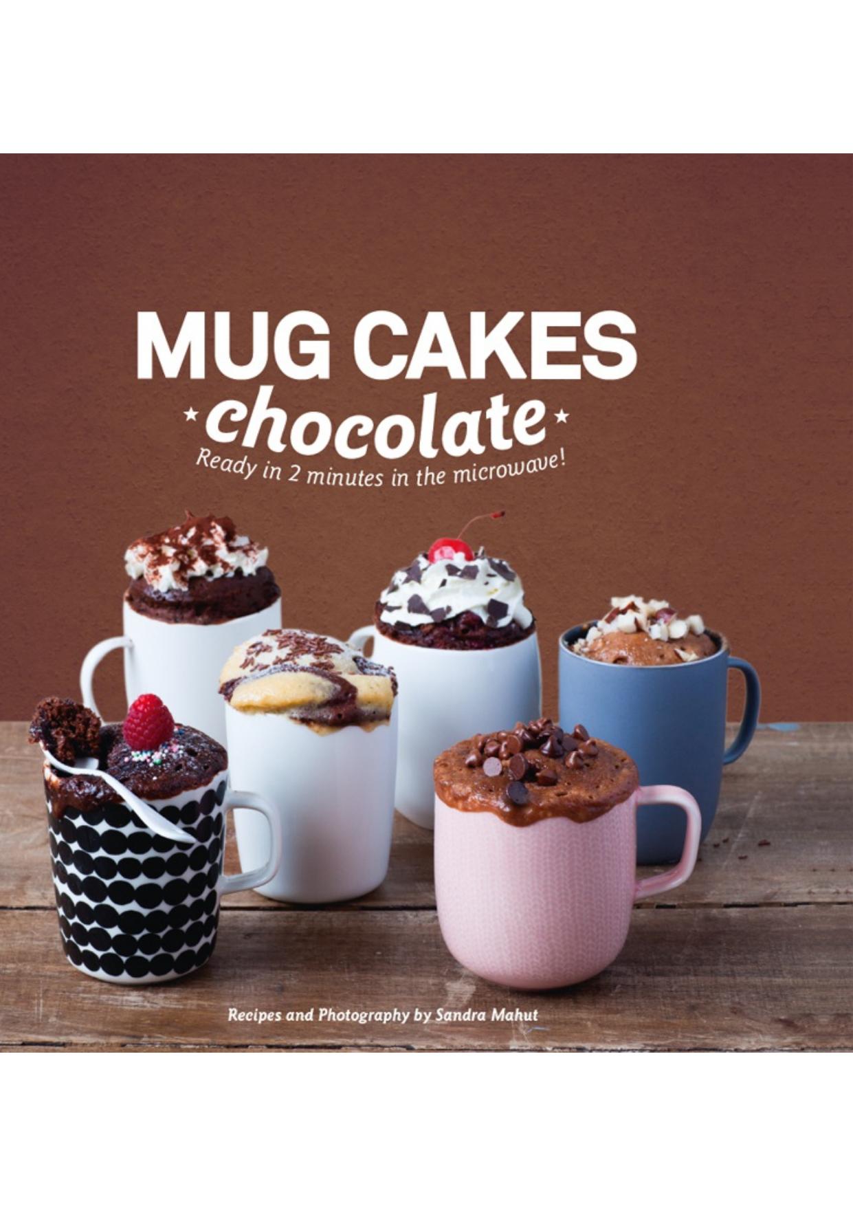 Mug Cakes Chocolate by Sandra Mahut