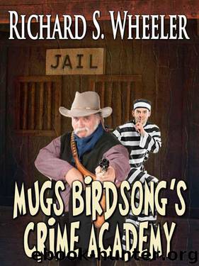 Mugs Birdsong's Crime Academy by Wheeler Richard