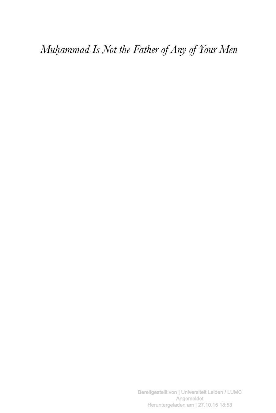 Muhammad Is Not the Father of Any of Your Men: The Making of the Last Prophet by David S. Powers