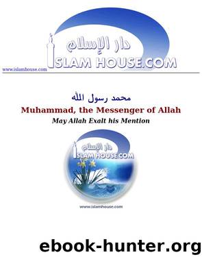 Muhammad, the Messenger of Islam by Unknown