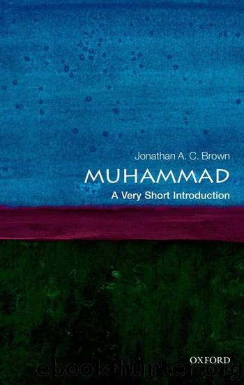 Muhammad: A Very Short Introduction (Very Short Introductions) by Jonathan A.C. Brown