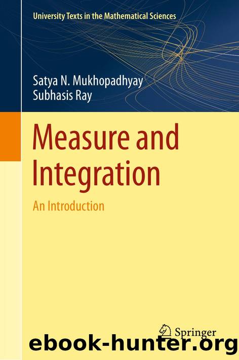 Mukhopadhyay S. Measure and Integration. An Introduction 2025 by Unknown