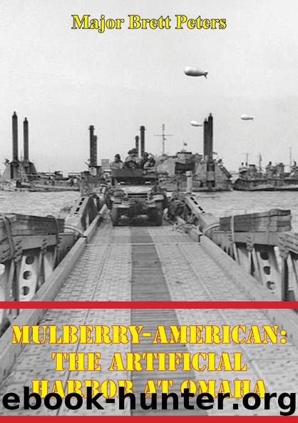 Mulberry-American: The Artificial Harbor At Omaha by Major Brett Peters