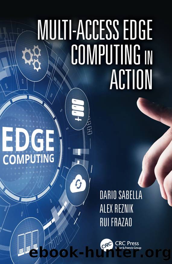 Multi-Access Edge Computing in Action by Sabella Dario; Reznik Alex; Frazao Rui