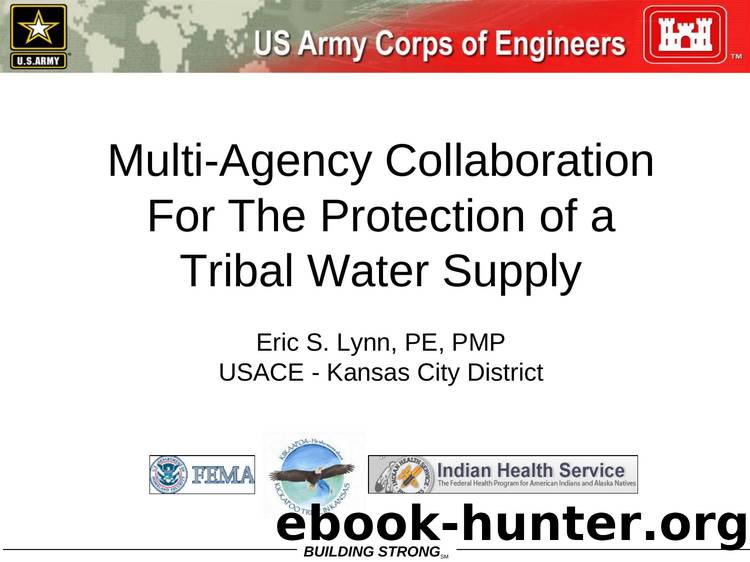 Multi-Agency Collaboration For The Protection of a Tribal Water Supply by Eric S Lynn